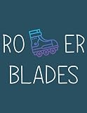 Roller Blades Inline Skates Roller For Roller Lovers: This paperback notebook is 8.5 x 11 inches (large size) and has 100 pages