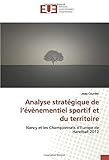 Analyse stratégique de l’évènementiel sportif et du territoire: Nancy et les Championnats d’Europe de Handball 2012