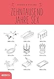 Zehntausend Jahre Sex