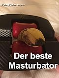 Der beste Masturbator