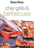 Char-grills and Barbecues ('Australian Women's Weekly' Home Library)