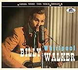 Billy Walker - Whirlpool:Gonna Shake This Shack Tonight