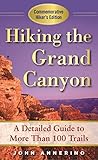 Hiking the Grand Canyon: A Detailed Guide to More Than 100 Trails (English Edition)
