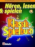 Hören, lesen & spielen - Klassik-Spielbuch - Trompete/Flügelhorn/Tenorhorn/Euphonium in B und Klavier - ISBN: 9789043154857-36 Seiten