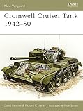 Cromwell Cruiser Tank 1942-50 (New Vanguard, Band 104)