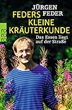 Feders kleine Kräuterkunde: Das Essen liegt auf der Straße