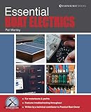 Essential Boat Electics: Carry out on-Board Electrical Jobs Properly & Safely (Boat Maintenance Guides)