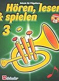 Hören, Lesen & Spielen - Schule für Flügelhorn Band 3 (mit Audio-CD) Flügelhornschule Lehrgang ISBN 9789043114240