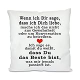 Herzbotschaft Kissen mit Motiv Modell: Wenn ich dir sage, Stoff, Weiß, 45 x 45 x 10 cm
