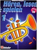 Hören, lesen & spielen - Schule für Trompete, mit Audio-CD - Trompetenschule Bläserschule Band 1- ISBN: 9789043105866