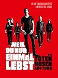 Weil du nur einmal lebst - Die Toten Hosen auf Tour