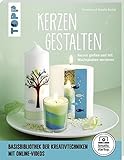 Kerzen gestalten (kreativ.startup): Kerzen gießen und mit Wachsplatten verzieren