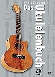 Das Ukulelenbuch: inkl. CD + DVD