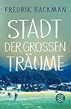 Stadt der großen Träume: Roman