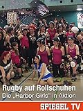 Rugby auf Rollschuhen - Die 'Harbor Girl' in Aktion