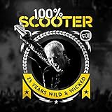 100% Scooter [Explicit] (25 Years Wild & Wicked)